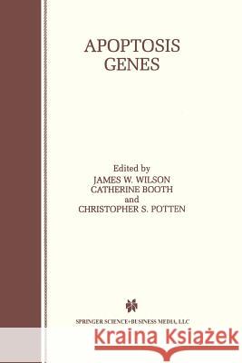 Apoptosis Genes James W Catherine Booth Christopher S 9781461374121 Springer