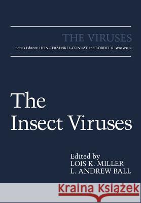 The Insect Viruses Lois K. Miller L. Andrew Ball 9781461374374 Springer