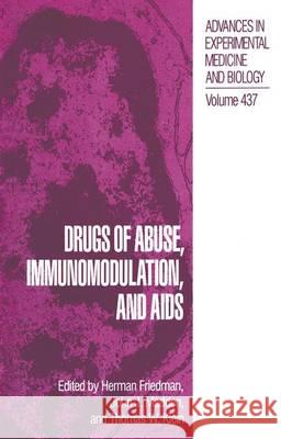 Drugs of Abuse, Immunomodulation, and AIDS Friedman, Herman 9781461374398