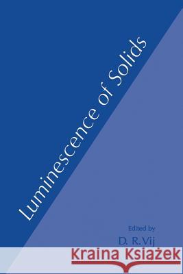 Luminescence of Solids D. R. Vij 9781461374466 Springer