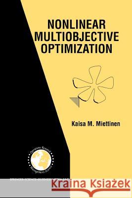 Nonlinear Multiobjective Optimization Kaisa Miettinen 9781461375449
