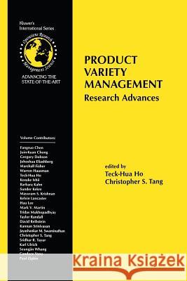 Product Variety Management: Research Advances Teck-Hua Ho 9781461375524 Springer