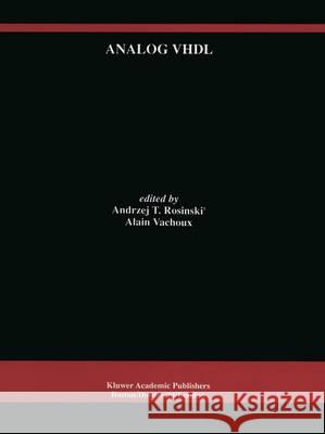 Analog VHDL Andrzej T. Rosinski Alain Vachoux 9781461376361 Springer