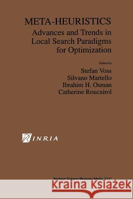 Meta-Heuristics: Advances and Trends in Local Search Paradigms for Optimization Voß, Stefan 9781461376460 Springer