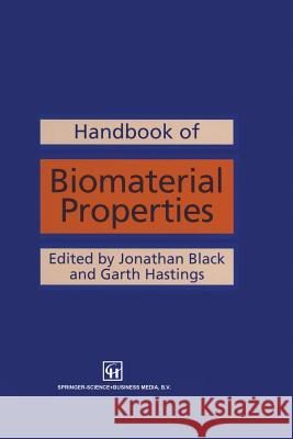 Handbook of Biomaterial Properties Jonathan Black Garth Hastings 9781461376583 Springer