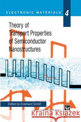Theory of Transport Properties of Semiconductor Nanostructures Eckehard Scholl 9781461376613