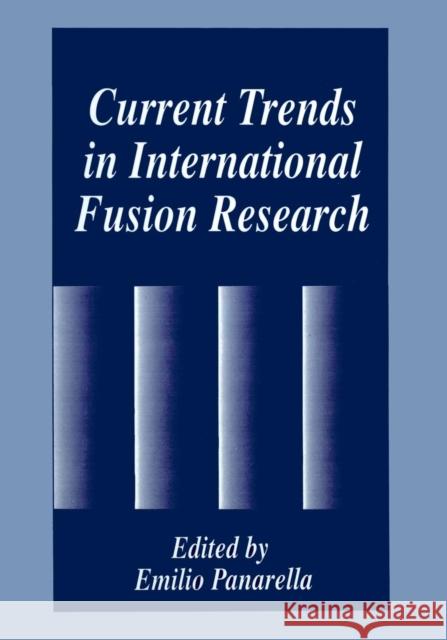 Current Trends in International Fusion Research E. Panarella 9781461376903 Springer