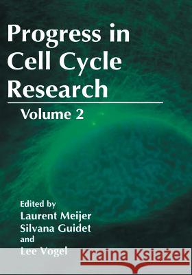 Progress in Cell Cycle Research: Volume 2 Meijer, Laurent 9781461376934