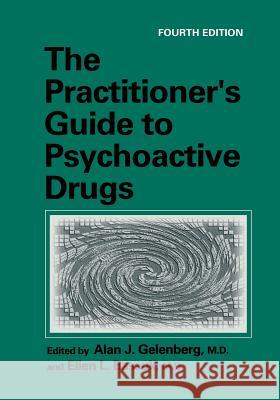 The Practitioner's Guide to Psychoactive Drugs Alan J. Gelenberg Ellen L. Bassuk 9781461376958 Springer