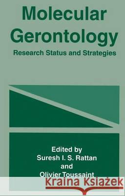 Molecular Gerontology: Research Status and Strategies Rattan, S. I. 9781461377016 Springer