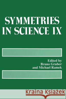 Symmetries in Science IX Bruno Gruber Michael Ramek 9781461377153 Springer