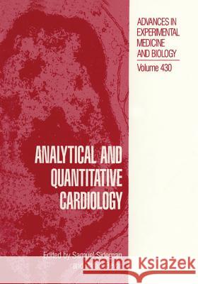 Analytical and Quantitative Cardiology S. Sideman Rafael Beyar 9781461377313