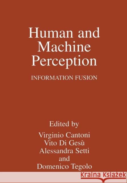 Human and Machine Perception: Information Fusion Cantoni, Virginio 9781461377344