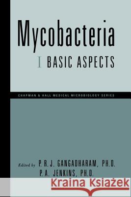 Mycobacteria: I Basic Aspects Gangadharam, Pattisapu R. J. 9781461377436 Springer