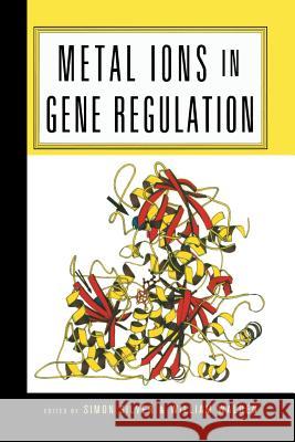Metal Ions in Gene Regulation Simon Silver William Walden 9781461377450 Springer