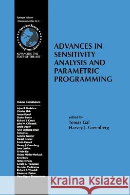 Advances in Sensitivity Analysis and Parametric Programming Tomas Gal H. J. Greenberg H. J. Greenglishberg 9781461377962 Springer