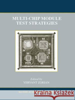 Multi-Chip Module Test Strategies Yervant Zorian 9781461377986 Springer
