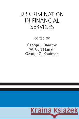 Discrimination in Financial Services: A Special Issue of the Journal of Financial Services Research Benston, George J. 9781461378174 Springer
