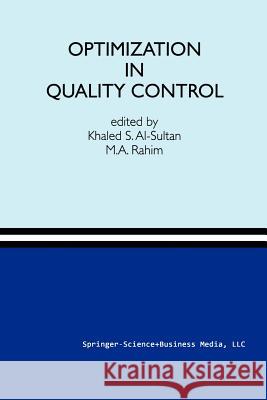 Optimization in Quality Control Khalaf S. Sultan M. A. Rahim Khalaf S 9781461378198 Springer