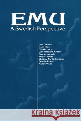 Emu -- A Swedish Perspective Calmfors, Lars 9781461378341 Springer