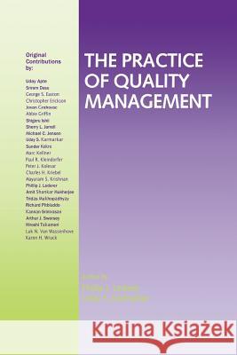 The Practice of Quality Management Phillip J. Lederer Uday S. Karmarkar 9781461378846 Springer