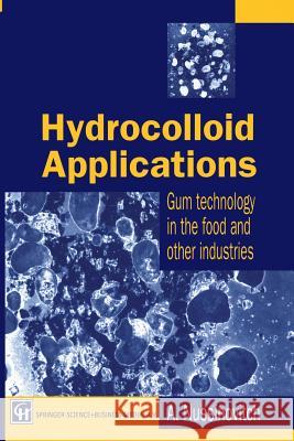 Hydrocolloid Applications: Gum Technology in the Food and Other Industries Nussinovitch 9781461379331 Springer