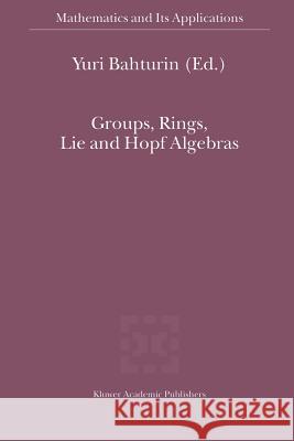 Groups, Rings, Lie and Hopf Algebras Y. Bahturin 9781461379546 Springer