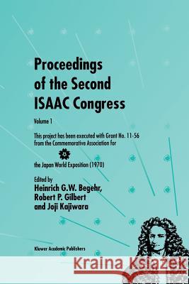 Proceedings of the Second Isaac Congress: Volume 1: This Project Has Been Executed with Grant No. 11-56 from the Commemorative Association for the Jap Begehr, Heinrich G. W. 9781461379706 Springer