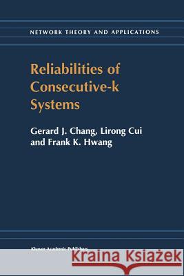 Reliabilities of Consecutive-K Systems In-Hang, Chung 9781461379720 Springer