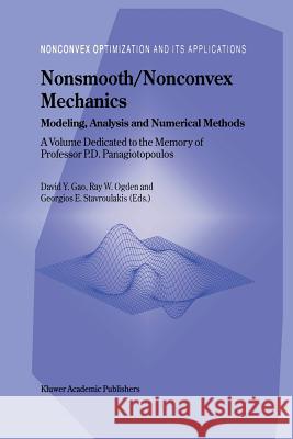 Nonsmooth/Nonconvex Mechanics: Modeling, Analysis and Numerical Methods Yang Gao, David 9781461379737 Springer