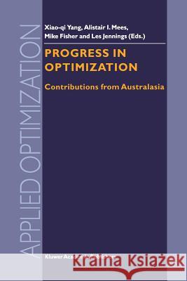 Progress in Optimization: Contributions from Australasia Xiao-Qi Yang 9781461379867