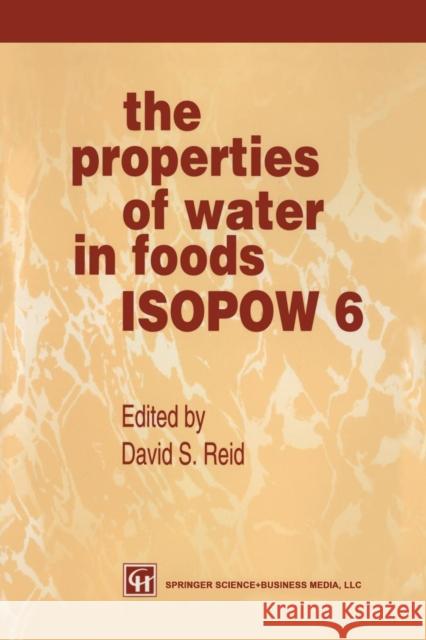 The Properties of Water in Foods Isopow 6 Reid, David 9781461379911