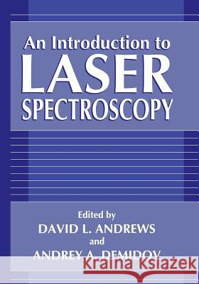 An Introduction to Laser Spectroscopy David L Andrey A David L. Andrews 9781461380047