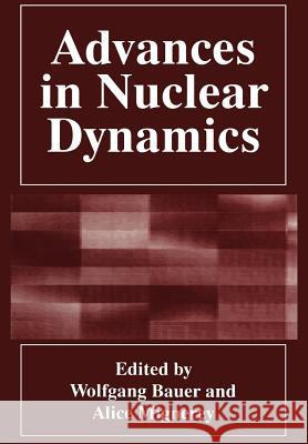 Advances in Nuclear Dynamics Benito Arr A. Mignerey 9781461380191