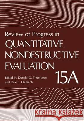 Review of Progress in Quantitative Nondestructive Evaluation Thompson, Donald O. 9781461380276