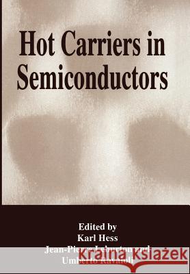 Hot Carriers in Semiconductors Karl Hess J. P. Leburton U. Ravaioli 9781461380351 Springer