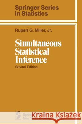 Simultaneous Statistical Inference Rupert G Rupert G. Jr. Miller 9781461381242 Springer