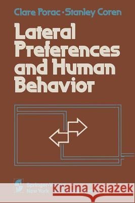 Lateral Preferences and Human Behavior Clare Porac Stanley Coren 9781461381419 Springer