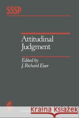 Attitudinal Judgment Richard J. Eiser 9781461382539 Springer