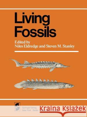 Living Fossils N. Eldredge S. M. Stanley 9781461382737 Springer