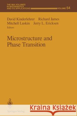Microstructure and Phase Transition David Kinderlehrer Richard James Mitchell Luskin 9781461383628