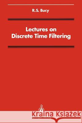 Lectures on Discrete Time Filtering C. S. Burrus 9781461383949 Springer