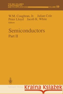 Semiconductors: Part II Coughran, W. M. Jr. 9781461384120 Springer