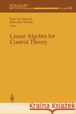 Linear Algebra for Control Theory Paul Va Bostwick Wyman 9781461384212 Springer