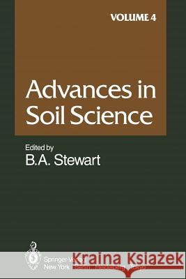 Advances in Soil Science: Volume 4 Ahuja, L. R. 9781461386148 Springer