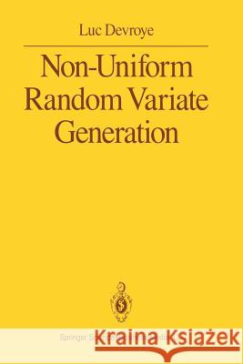 Non-Uniform Random Variate Generation Luc Devroye 9781461386452 Springer