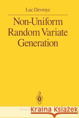 Non-Uniform Random Variate Generation Luc Devroye 9781461386452