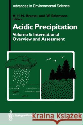 Acidic Precipitation: International Overview and Assessment Bresser, A. H. M. 9781461389439 Springer