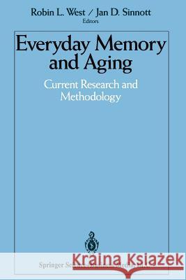 Everyday Memory and Aging: Current Research and Methodology West, Robin L. 9781461391531