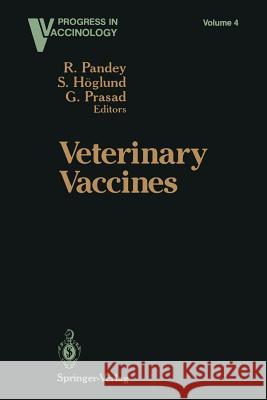 Veterinary Vaccines R. Pandey S. H G. Prasad 9781461392286 Springer